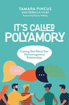 It's Called "Polyamory": Coming Out About Your Nonmonogamous Relationships