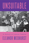 Unsuitable: A History Of Lesbian Fashion