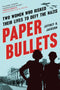 Paper Bullets: Two Artists Who Risked Their Lives to Defy the Nazis