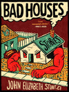 Bad Houses